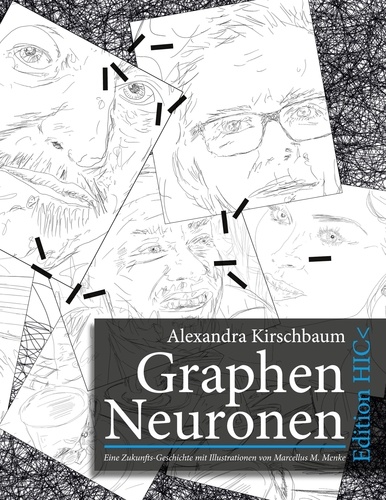 Graphen Neuronen. Eine Zukunfts-Geschichte mit Illustrationen von Marcellus M. Menke