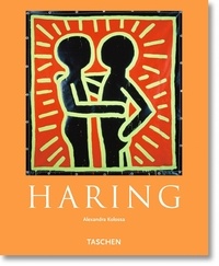 Alexandra Kolossa - Keith Haring 1958-1990 - Une vie pour l'art.