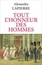 Alexandra Lapierre - Tout l'honneur des hommes - Dans la Russie des tsars, le destin du fils de l'imam de Tchétchénie.