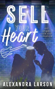 Sell Your Heart: An Angel Rock Star Romance