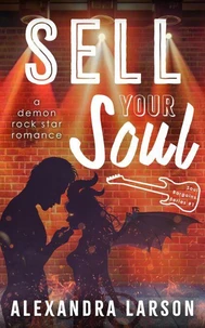 Sell Your Soul: A Paranormal Rock Star Romance