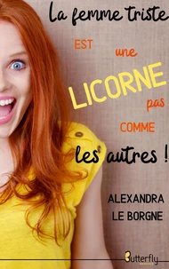 La femme triste est une licorne pas comme les autres !