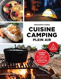 Cuisine camping plein air - Conseils avisés pour camper seul, en couple ou en famille. Près de 50 recettes gourmandes!.pdf