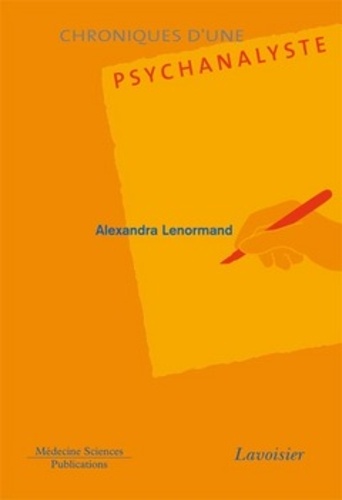 Alexandra Lenormand - Chroniques d'une psychanalyste.