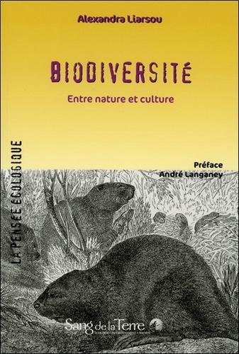 Alexandra Liarsou - Biodiversité - Entre nature et culture.
