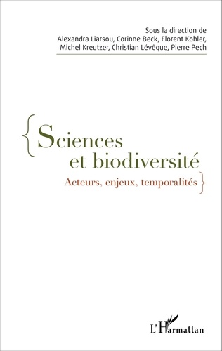 Sciences et biodiversité. Acteurs, enjeux, temporalités