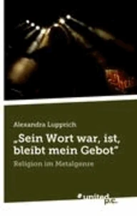 "Sein Wort war, ist, bleibt mein Gebot"