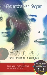 Alexandra Mac Kargan et Homoromance Éditions - Associées, une rencontre inattendue | Roman lesbien, livre lesbien.