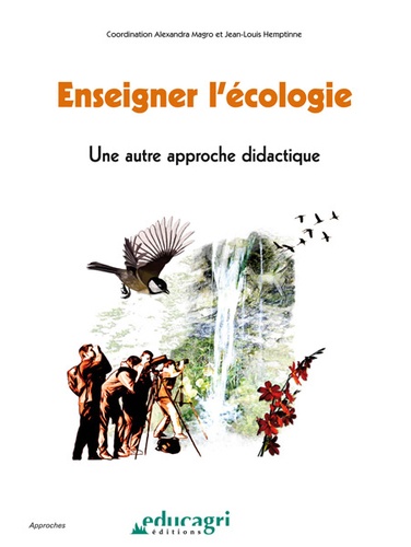 Alexandra Magro et Jean-Louis Hemptinne - Enseigner l'écologie - Une autre approche didactique.