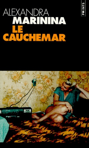 Alexandra Marinina - Le cauchemar.