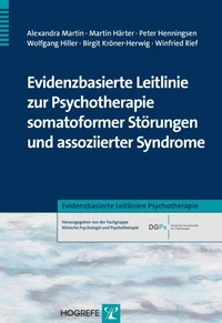 Evidenzbasierte Leitlinie zur Psychotherapie somatoformer Störungen und assoziierter Syndrome