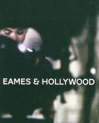 Alexandra Midal - Eames & Hollywood.