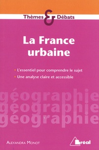 Ebooks gratuits pour le téléchargement de mobipocket La France urbaine 9782749538556 par Alexandra Monot