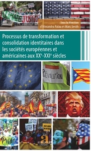 Ebook français téléchargement gratuit Processus de transformation et consolidation identitaires dans les sociétés européennes et américaines aux XXe-XXIe siècles