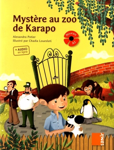 Alexandra Potier et Chadia Loueslati - Mystère au zoo de Karapo.