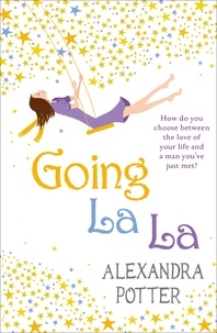 Alexandra Potter - Going La La.