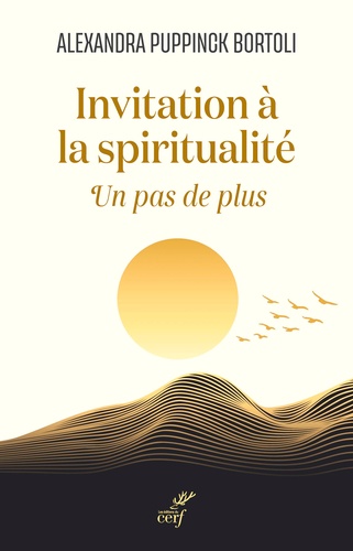 Invitation à la spiritualité. Un pas de plus