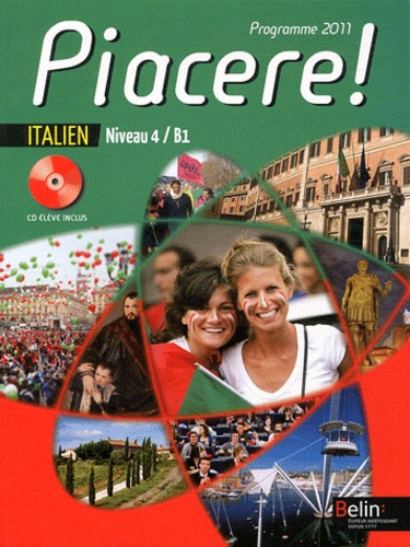 Alexandra Rainon-Martinez et Laurent Libenzi - Italien Niveau 4 / B1 Piacere ! - Programme 2011. 1 CD audio