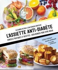 Alexandra Retion et Jean-François Rousseau - L'assiette anti-diabète.