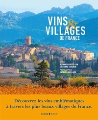 Alexandra Réveillon et Etienne Gendron - Vins & villages de France.