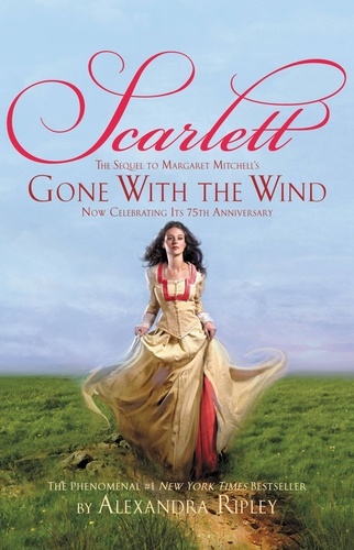 Scarlett. The Sequel to Margaret Mitchell's Gone with the Wind
