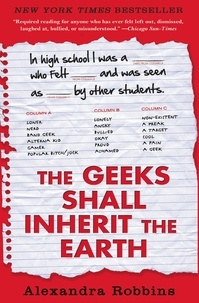 Alexandra Robbins - The Geeks Shall Inherit the Earth - Popularity, Quirk Theory, and Why Outsiders Thrive After High School.