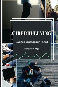 Ciberbullying. Jóvenes acosados en la red