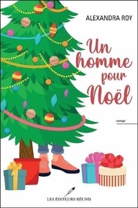 Ebooks gratuits en allemand télécharger le pdf Un homme pour Noël en francais DJVU PDF par Alexandra Roy 9782897839079