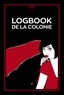 Alexandra Saemmer et Sébastien Appiotti - Logbook de la Colonie.