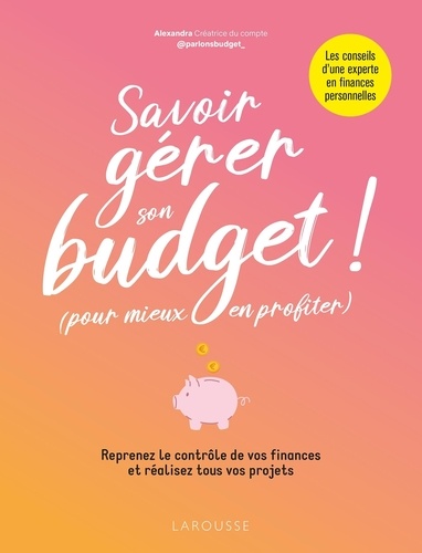 Savoir gérer son budget !. (Pour mieux en profiter)