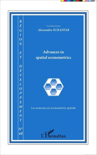 Alexandra Schaffar - Région et Développement N° 40-2014 : Advances in spatial econometrics - Les avancées en économétrie spatiale.