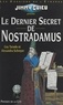 Alexandra Schreyer et Guy Tarade - Le dernier secret de Nostradamus.