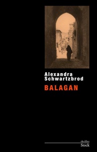 Alexandra Schwartzbrod - Balagan.