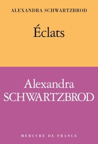 Alexandra Schwartzbrod - Eclats.