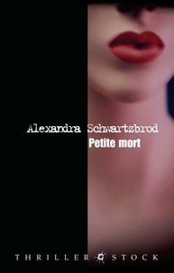 Alexandra Schwartzbrod - Petite mort.