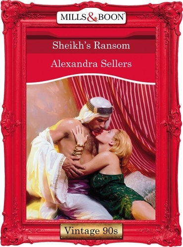 Alexandra Sellers - Sheikh's Ransom.
