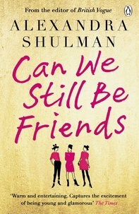 Alexandra Shulman - Can We Still Be Friends.