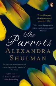 Alexandra Shulman - The Parrots.