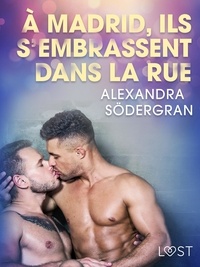 Alexandra Södergran - À Madrid, ils s’embrassent dans la rue – Une nouvelle érotique.