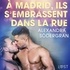 Alexandra Södergran et Jacques Opo - À Madrid, ils s’embrassent dans la rue – Une nouvelle érotique.