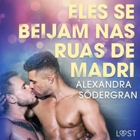 Alexandra Södergran et – Lust - Eles se beijam nas ruas de Madri - Conto Erótico.