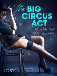 Alexandra Södergran et Åsa Bengtsson - The Big Circus Act - Erotic Short Story.