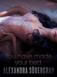 Alexandra Södergran et Signe Holst Hansen - You have made your bed - Erotic Short Story.