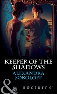 Alexandra Sokoloff - Keeper of the Shadows.