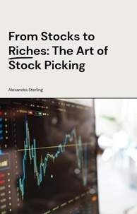  Alexandra Sterling - From Stocks to Riches: The Art of Stock Picking.
