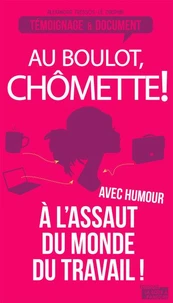 Au boulot, Chômette !