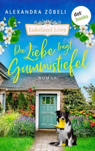 Die Liebe trägt Gummistiefel
