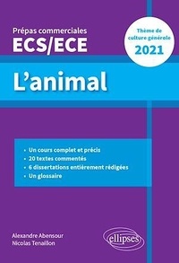 Alexandre Abensour et Nicolas Tenaillon - L'animal - Thème de culture générale Prépas commerciales ECS/ECE.