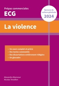 Alexandre Abensour et Nicolas Tenaillon - La violence - Prépas commerciales ECG.