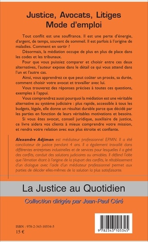 Justice, avocats, litiges : mode d'emploi. Plaidoyer pour la médiation 2e édition